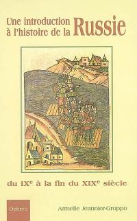 Une introduction à l'histoire de la Russie du IXe à la fin du XIXe siècle : cours d'histoire en russe avec exercices et corrigés