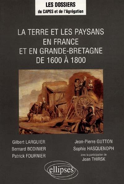 La terre et les paysans en France et en Grande-Bretagne de 1600 à 1800