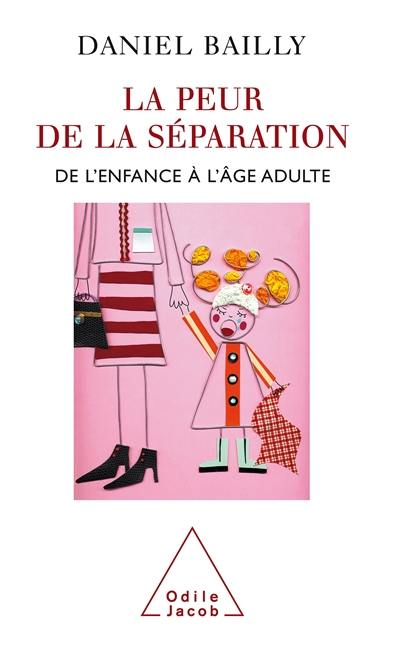 La peur de la séparation : de l'enfance à l'âge adulte