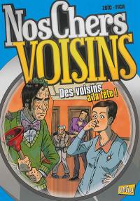 Nos chers voisins. Vol. 3. Des voisins à la fête !