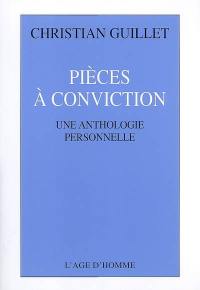 Pièces à conviction : une anthologie personnelle