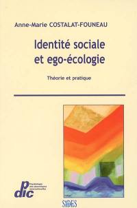 Identité sociale et égo-écologie : théorie et pratique