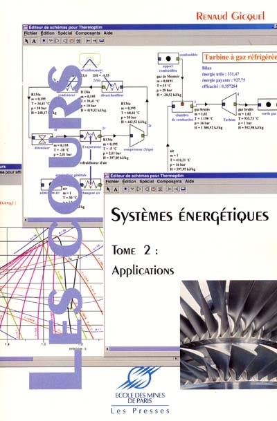 Systèmes énergétiques. Vol. 2. Applications Systèmes énergétiques. Vol. 2. Applications