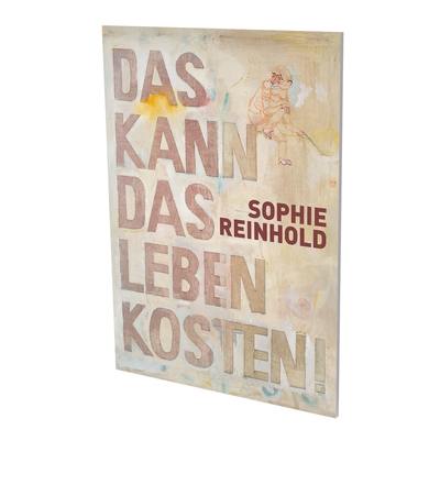 Sophie Reinhold : das kann das Leben kosten : Ausstellung, Berlin, Contemporary Fine Arts Galerie, vom 20. Mai bis 20. Juni 2020