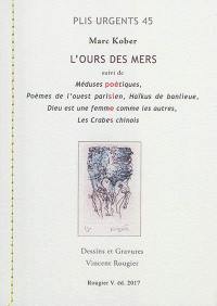 L'ours des mers. Méduses poétiques. Poèmes de l'ouest parisien