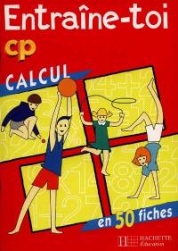 Calcul en 50 fiches CP, cycle des apprentissages fondamentaux 2e année