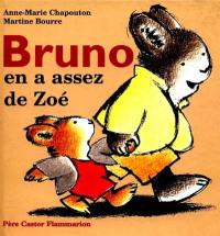 Bruno en a assez de Zoé