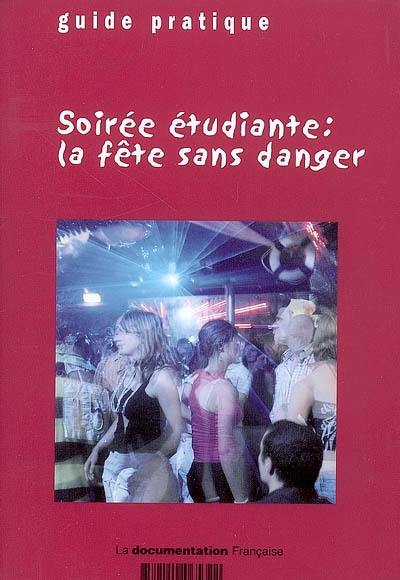 Soirée étudiante : la fête sans danger