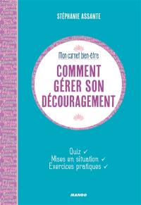 Comment gérer son découragement : quiz, mises en situation, exercices pratiques