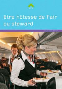 Etre hôtesse de l'air ou stewart