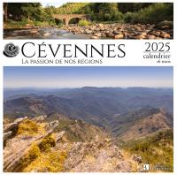 Cévennes : la passion de nos régions : 2025, calendrier 16 mois