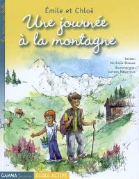 Emile et Chloé. Vol. 2005. Une journée à la montagne