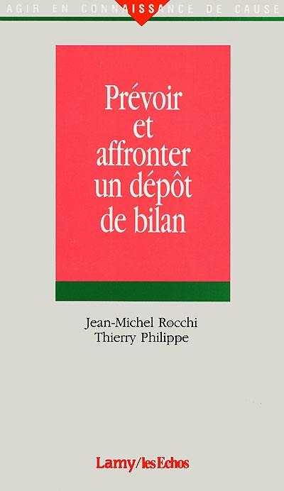 Prévoir et affronter un dépôt de bilan