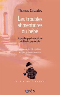 Les troubles alimentaires du bébé : approche psychanalytique et développementale