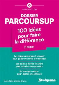 Dossier Parcoursup : 100 idées pour faire la différence