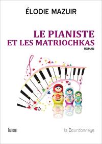 Le pianiste et les matriochkas