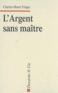 L'argent sans maître