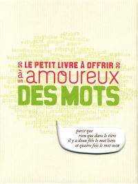 Le petit livre à offrir à un amoureux des mots