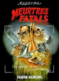 Meurtres fatals graves. Vol. 1