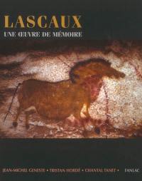 Lascaux, une oeuvre de mémoire