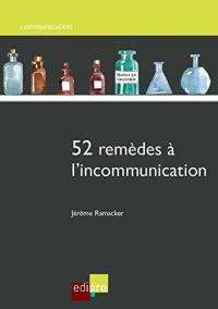 52 remèdes à l'incommunication