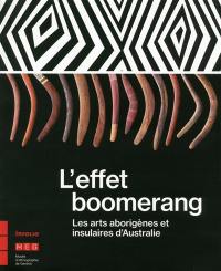 L'effet boomerang : les arts aborigènes et insulaires d'Australie