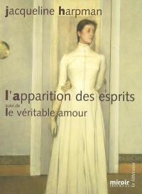 L'apparition des esprits. Le véritable amour