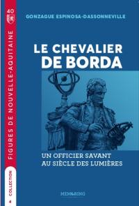 Le chevalier de Borda : un officier savant au siècle des Lumières