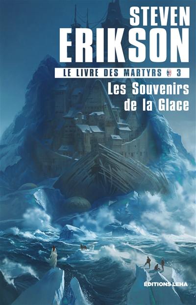 Le livre des martyrs. Vol. 3. Les souvenirs de la glace