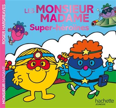 Les Monsieur Madame : super-héroïnes