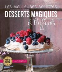 Les meilleures recettes desserts magiques & bluffants