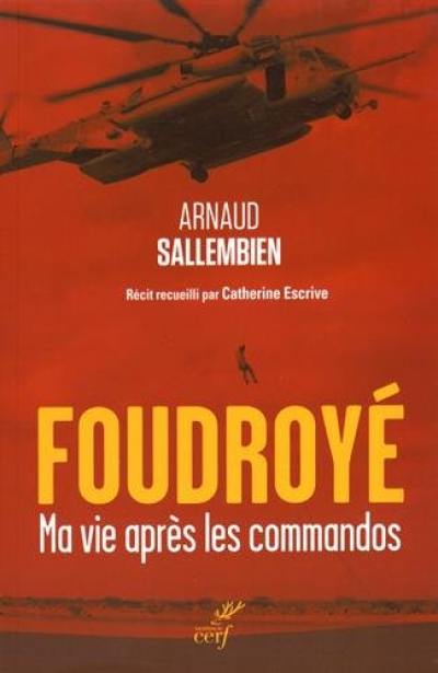 Foudroyé : ma vie après les commandos