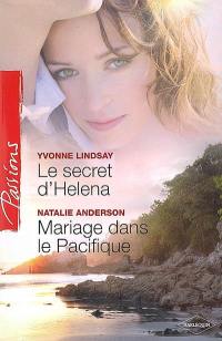 Le secret d'Helena. Mariage dans le Pacifique