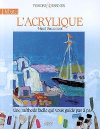 Débuter l'acrylique : une méthode facile qui vous guide pas à pas