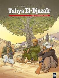 Tahya El-Djazaïr. Vol. 2. Du sable plein les yeux