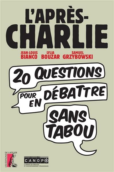 L'après-Charlie : 20 questions pour en débattre sans tabou