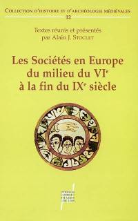 Les sociétés en Europe du milieu du VIe siècle à la fin du IXe siècle : mondes byzantin, slave et musulman exclus : choix de textes