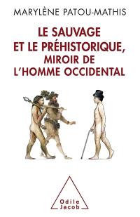 Le sauvage et le préhistorique, miroir de l'homme occidental : de la malédiction de Cham à l'identité nationale