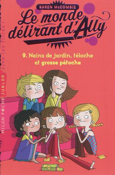 Le monde délirant d'Ally. Vol. 9. Nains de jardin, téloche et grosse pétoche