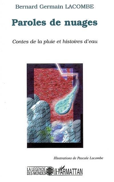 Paroles de nuages : contes de la pluie et histoires d'eau