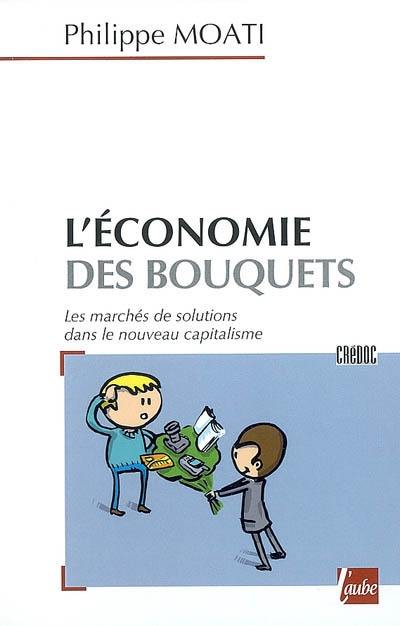 L'économie des bouquets : les marchés de solutions dans le nouveau capitalisme