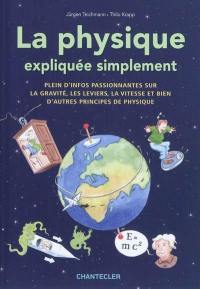 La physique expliquée simplement : plein d'infos passionnantes sur la gravité, les leviers, la vitesse et bien d'autres principes de physique