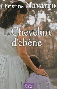 La chevelure d'ébène