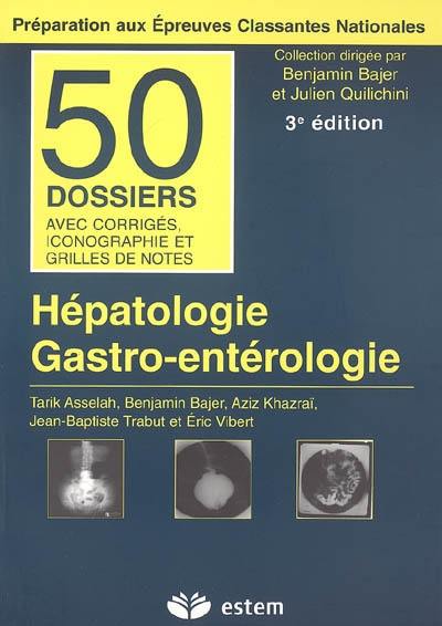 Hépatologie et gastro-entérologie : préparation aux épreuves nationales classantes