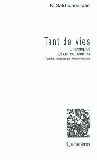 Tant de vies : L'incomplet et autres poèmes