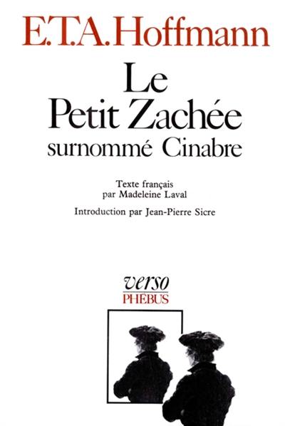 Intégrale des contes et récits. Vol. 6. Le petit Zachée, surnommé Cinabre : conte