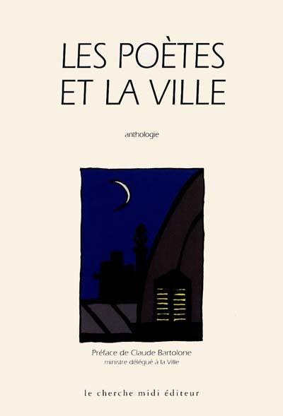 Les poètes et la ville : poésie et prose, chanson et rap