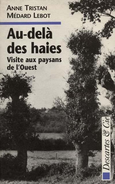 Au-delà des haies : visite aux paysans de l'Ouest