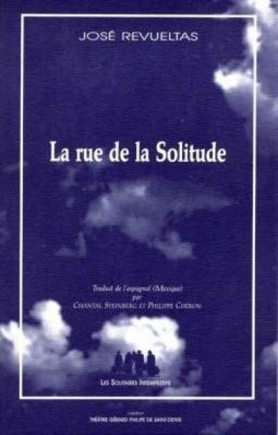 La rue de la solitude