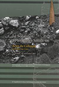 Le solutréen... 40 ans après Smith' 66 : actes du colloque de Preuilly-sur-Claise : 21 octobre-01 novembre 2007